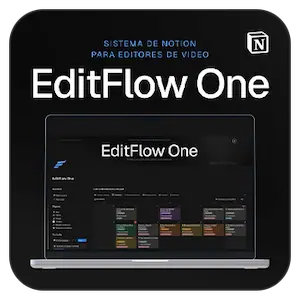 EditFlow One, sistema de Notion para editores de video